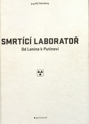 Smrtící laboratoř : od Lenina k Putinovi /