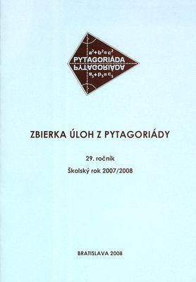 Zbierka úloh z pytagoriády : školský rok 2007/2008. 29. ročník /