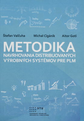 Metodika navrhovania distribuovaných výrobných systémov pre PLM /