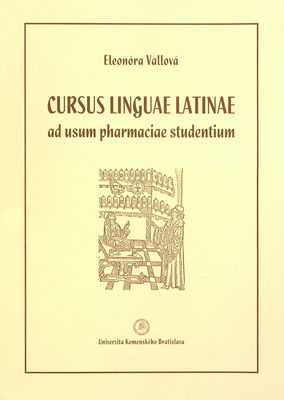 Cursus linguae latinae : ad usum pharmaciae studentium /