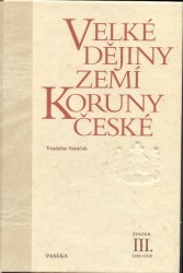 Velké dějiny zemí koruny české. Svazek 3. 1250-1310. /