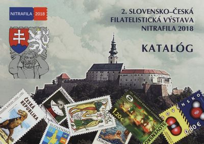 Nitrafila 2018 : 2. slovensko-česká filatelistická výstava : katalóg : Divadlo Andreja Bagara v Nitre : 4.-7. júl 2018 /