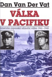 Válka v Pacifiku. : Americko-japonská námořní válka 1941-1945. /