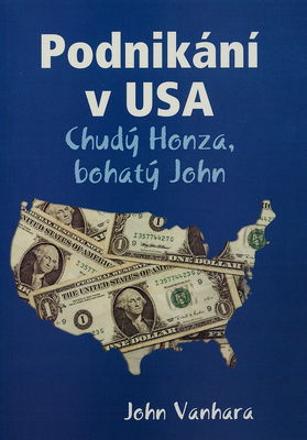 Podnikání v USA : chudý Honza, bohatý John /