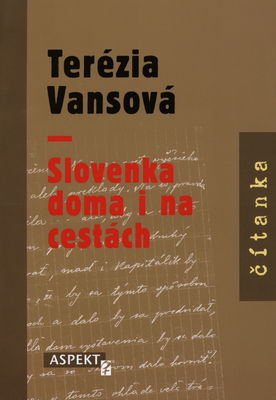 Terézia Vansová - Slovenka doma i na cestách /
