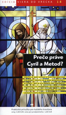 Prečo práve Cyril a Metod? : praktická príručka pre každého kresťana /