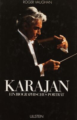 Herbert von Karajan : ein biographisches Porträt /