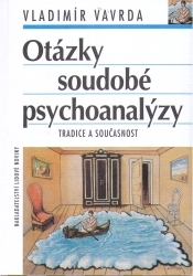 Otázky soudobé psychoanalýzy : tradice a současnost /