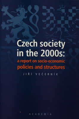Czech society in the 2000s : a report on socio-economic policies and structures /
