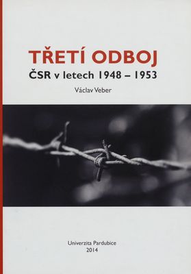 Třetí odboj ČSR v letech 1948-1953 /