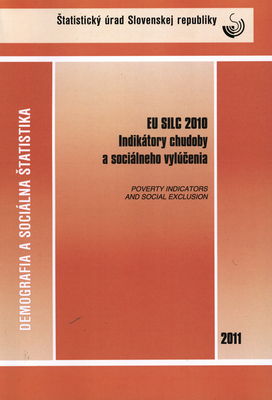 EU SILC 2010 - Indikátory chudoby a sociálneho vylúčenia /