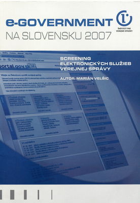 e-Government na Slovensku 2007 : screening elektronických služieb verejnej správy /