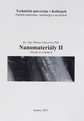 Nanomateriály II : návody na cvičenia II /