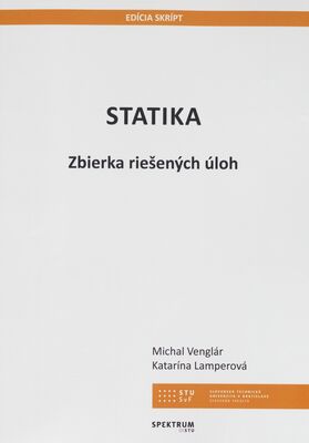 Statika : zbierka riešených úloh /