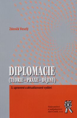 Diplomacie : (teorie - praxe - dějiny) /
