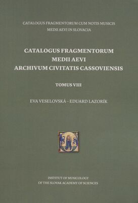 Catalogus fragmentorum medii aevi - archivum civitatis Cassoviensis. Tomus VIII /