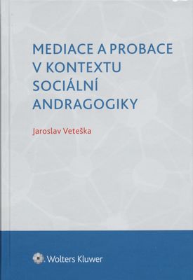 Mediace a probace v kontextu sociální andragogiky /