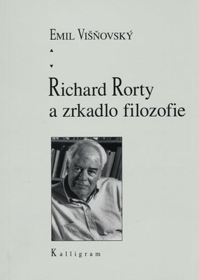Richard Rorty a zrkadlo filozofie /