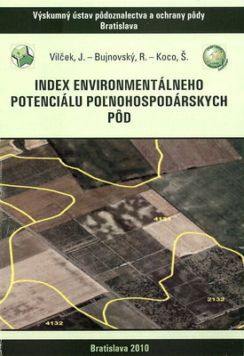 Index environmentálneho potenciálu poľnohospodárskych pôd Slovenska /