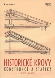 Historické krovy : konstrukce a statika /