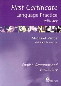 First certificate language practice : English grammar and vocabulary : with key /