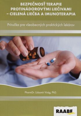 Bezpečnosť terapie protinádorovými liečivami : príručka pre všeobecných praktických lekárov /
