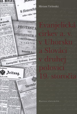 Evanjelická cirkev a. v. v Uhorsku a Slováci v druhej polovici 19. storočia /