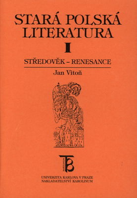 Stará polská literatura. I, Středověk - renesance /