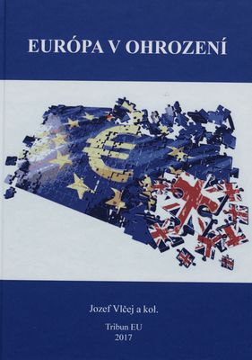 Európa v ohrození : (sociálno-ekonomické a politické aspekty v európskom priestore) /