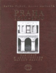Praha 1610-1700. : Kapitoly o architektuře raného baroka. /