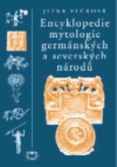 Encyklopedie mytologie germánských a severských národů. /