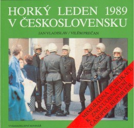Horký leden 1989 v Československu : mimořádná publikace k znovuobnovení časopisu Reportér /