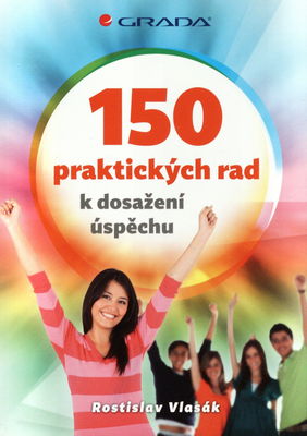 150 praktických rad k dosažení úspěchu /