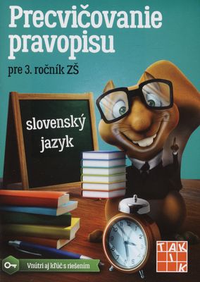 Precvičovanie pravopisu : pre 3. ročník ZŠ : slovenský jazyk /