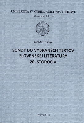 Sondy do vybraných textov slovenskej literatúry 20. storočia /