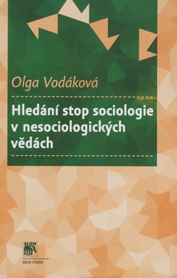 Hledání stop sociologie v nesociologických vědách /