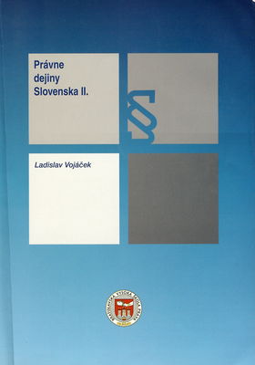 Právne dejiny Slovenska II : (od roku 1918). II. časť /