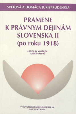 Pramene k právnym dejinám Slovenska II (po roku 1918) : praktické štúdie /
