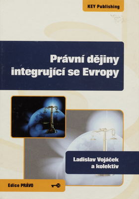 Právní dějiny integrující se Evropy /