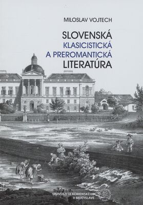 Slovenská klasicistická a preromantická literatúra /