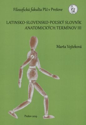 Latinsko-slovensko-poľský slovník anatomických termínov. III /