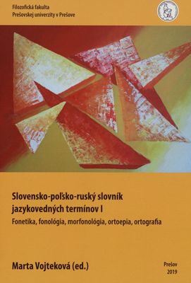 Slovensko-poľsko-ruský slovník jazykovedných termínov. I, Fonetika, fonológia, morfológia, ortoepia, ortografia /