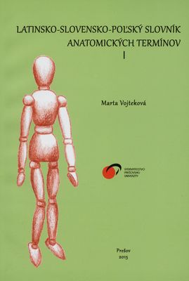 Latinsko-slovensko-poľský slovník anatomických termínov. I /