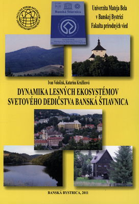 Dynamika lesných ekosystémov svetového dedičstva Banská Štiavnica /