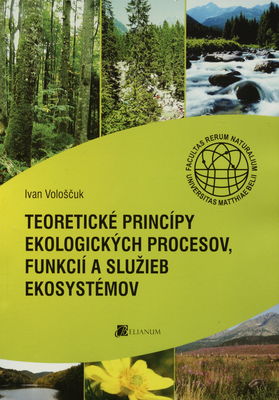Teoretické princípy ekologických procesov, funkcií a služieb ekosystémov /