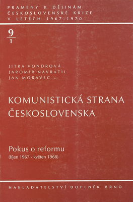 Komunistická strana Československa. [Svazek 1], Pokus o reformu (říjen 1967 - květen 1968) /