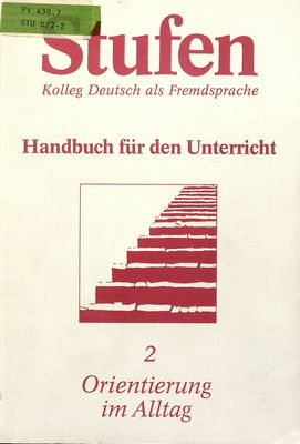 Stufen : Kolleg Deutsch als Fremdsprache : Handbuch für den Unterricht. 2, Orientierung im Altag /