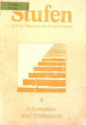Stufen : Kolleg Deutsch als Fremdsprache. 4, Information und Diskussion /