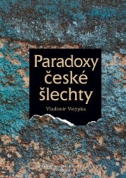 Paradoxy české šlechty /