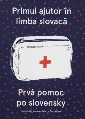 Primul ajutor în limba slovacă = Prvá pomoc po slovensky /